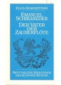 Schikaneder Emanuel - Der Vater, Der Zauberflöte