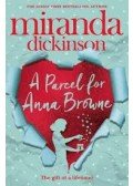 DICKINSON, MIRANDA - A Parcel for Anna Browne