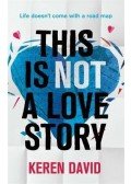 DAVID, KEREN - This is Not a Love Story