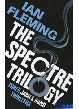 Ian Fleming - The SPECTRE Trilogy: Thunderball, On Her Majesty's Secret Service & You Only Live Twice, null 2015 antikvár könyv