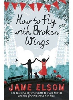 ELSON, JANE - How to Fly with Broken Wings ELSON, JANE - How to Fly with Broken Wings, null 2015 antikvár könyv