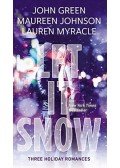 GREEN, JOHN - JOHNSON, MAUREEN - MYRACLE, LAUREEN - Let It Snow: Three Holiday Romances