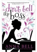 BELL, ANNA - Don't Tell the Boss