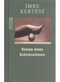 Kertész Imre - Roman eines Schicksallosen Kertész Imre - Roman eines Schicksallosen, null 2009 antikvár könyv