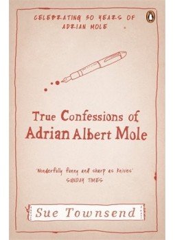 Sue Townsend - True Confessions of Adrian Mole, Margaret Hilda Roberts and Susan Lilian Townsend, null 2015 antikvár könyv