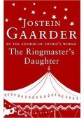 Jostein Gaarder - The Ringmaster's Daughter