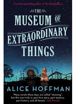 Alice Hoffman - The Museum of Extraordinary Things Alice Hoffman - The Museum of Extraordinary Things, null 2015 antikvár könyv