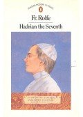 ROLFE, FR. - Hadrian the Seventh