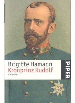 Brigitte Hamann - Kronprinz Rudolf Brigitte Hamann - Kronprinz Rudolf, null 2006 antikvár könyv