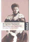 Brigitte Hamann - Bertha von Suttner