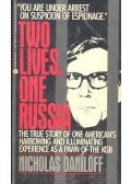 DANILOFF, NICHOLAS - Two Lives, One Russia
