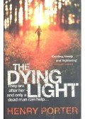 Porter, Henry - The Dying Light