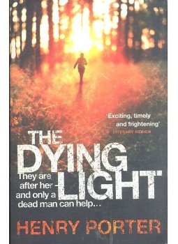 Porter, Henry - The Dying Light Porter, Henry - The Dying Light, null 2009 antikvár könyv