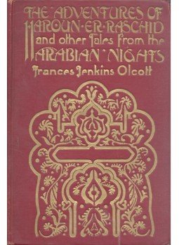 JENKINS OLCOTT, FRANCES - The Adventures of Haroun Er Raschid and Other Tales from the Arabian Nights, null 1923 antikvár könyv