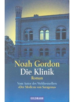 Noah Gordon - Die Klinik Noah Gordon - Die Klinik, null 2000 antikvár könyv