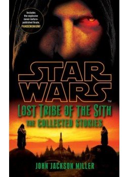 JOHN JACKSON MILLER - Lost Tribe of the Sith: The Collected Stories JOHN JACKSON MILLER - Lost Tribe of the Sith: The Collected Stories, 2012 antikvár könyv
