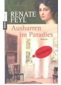 FEYL, RENATE - Ausharren im Paradies