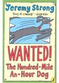 Jeremy Strong - Wanted! - The Hundred-Mile-An-Hour Dog