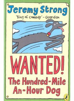 Jeremy Strong - Wanted! - The Hundred-Mile-An-Hour Dog Jeremy Strong - Wanted! - The Hundred-Mile-An-Hour Dog, 2006 antikvár könyv