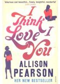 Allison Pearson - I Think I Love You
