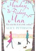 PETERSON, ALICE - Monday to Friday Man