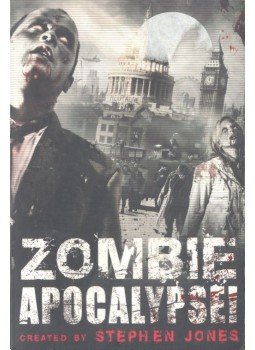 JONES, STEPHEN - Zombie Apocalypse! JONES, STEPHEN - Zombie Apocalypse!, null 2010 antikvár könyv
