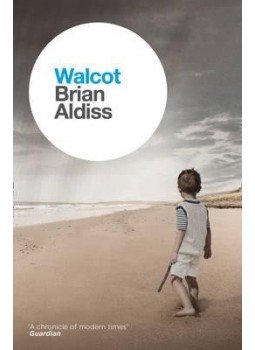 ALDISS, BRIAN - Walcot - The Brian Aldiss Collection ALDISS, BRIAN - Walcot - The Brian Aldiss Collection, null 2015 antikvár könyv
