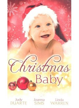 DUARTE, JUDY - SIMS, JOANNA - WARREN, LINDA - Christmas Baby DUARTE, JUDY - SIMS, JOANNA - WARREN, LINDA - Christmas Baby, null 2014 antikvár könyv