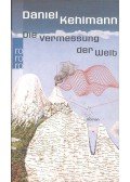 Daniel Kehlmann - Die vermessung der Welt