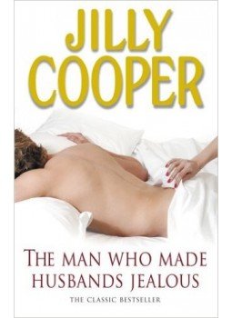 Jilly Cooper - The Man Who Made Husbands Jealous Jilly Cooper - The Man Who Made Husbands Jealous, 2007 antikvár könyv