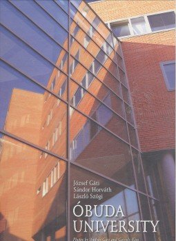 GÁTI, JÓZSEF - HORVÁTH, SÁNDOR - SZÖGI, LÁSZLÓ - Óbuda University GÁTI, JÓZSEF - HORVÁTH, SÁNDOR - SZÖGI, LÁSZLÓ - Óbuda University, null 2011 antikvár könyv