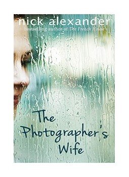 ALEXANDER, NICK - The Photographer's Wife ALEXANDER, NICK - The Photographer's Wife, null 2015 antikvár könyv