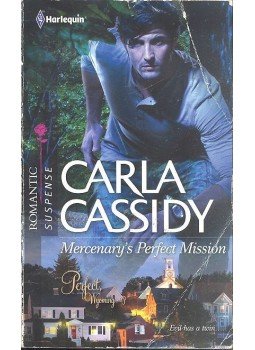 Cassidy, Carla - Mercenary's Perfect Mission Cassidy, Carla - Mercenary's Perfect Mission, null 2012 antikvár könyv
