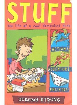 Jeremy Strong - Stuff - The Life of a Cool Demented Dude Jeremy Strong - Stuff - The Life of a Cool Demented Dude, 2005 antikvár könyv