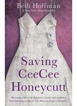 Beth Hoffman - Saving CeeCee Honeycutt Beth Hoffman - Saving CeeCee Honeycutt, null 2012 antikvár könyv