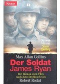 Max Allan Collins - Der Soldat James Ryan