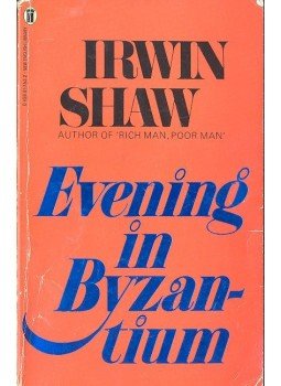 Shaw, Irwin - Evening in Byzantium Shaw, Irwin - Evening in Byzantium, 1977 antikvár könyv