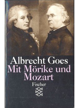 GOES, ALBRECHT - Mit Mörike und Mozart GOES, ALBRECHT - Mit Mörike und Mozart, null 1991 antikvár könyv