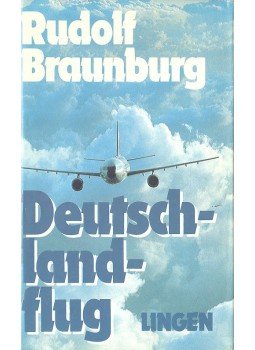 Braunburg, Rudolf - Deutschlandflug Braunburg, Rudolf - Deutschlandflug, null 1975 antikvár könyv