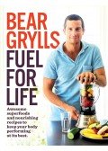 Bear Grylls - Fuel For Life