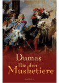 Alexandre Dumas - Die drei Musketiere