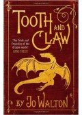 Walton, Jo - Tooth and Claw