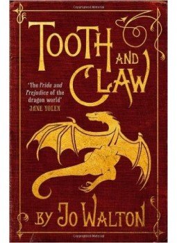 Walton, Jo - Tooth and Claw, null 2013 antikvár könyv