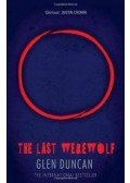 DUNCAN, GLEN - The Last Werewolf