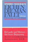 André Malraux - Eichen, die Man fällt