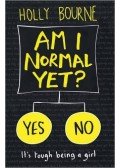 BOURNE, HOLLY - Am I Normal Yet?