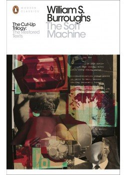Burroughs, William S. - The Soft Machine - Restored Text Burroughs, William S. - The Soft Machine - Restored Text, null 2014 antikvár könyv