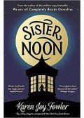 Karen Joy Fowler - Sister Noon