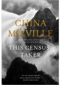 China Miéville - This Census-Taker
