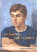 Peyrefitte, Roger - Les Amitiés particulières